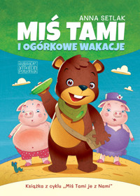 Miś Tami i ogórkowe wakacje - Anna Setlak - audiobook