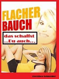 Flacher Bauch - Dorothea Schneider - ebook