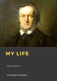 My life - Richard Wagner - ebook