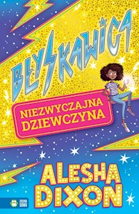 Błyskawica Niezwyczajna dziewczyna - Dixon Alesha - książka