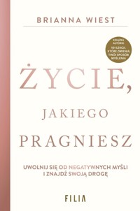 Życie, jakiego pragniesz - Wiest Brianna - ebook + audiobook + książka