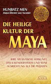 Die heilige Kultur der Maya - Hunbatz Men - ebook