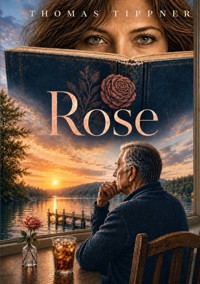 Rose - Thomas Tippner - ebook