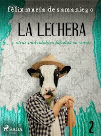 II: La lechera y otras inolvidables fábulas en verso - Félix María de Samaniego - ebook