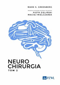 Neurochirurgia. Tom 2 - Mark S. Greenberg - książka