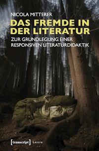Das Fremde in der Literatur - Nicola Mitterer - ebook