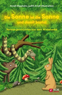 Die Sonne ist die Sonne und damit basta! - Anneli Klipphahn - ebook