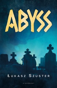 Abyss - Łukasz Szuster - ebook + audiobook + książka