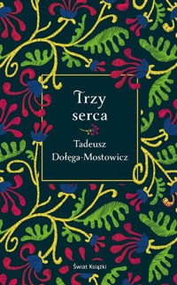Trzy serca - Tadeusz Dołęga-Mostowicz - ebook + audiobook + książka