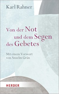Von der Not und dem Segen des Gebetes - Karl Rahner - ebook