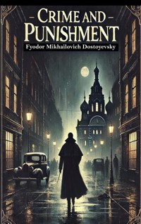 Crime and Punishment - Fyodor Mikhailovich Dostoyevsky - ebook