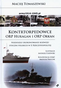 Kontrtorpedowce ORP Huragan i ORP Orkan - Tomaszewski Maciej - książka