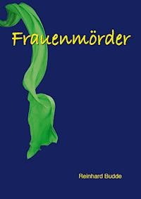 Frauenmörder - Reinhard Budde - ebook