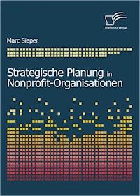 Strategische Planung in Nonprofit-Organisationen - Marc Sieper - ebook