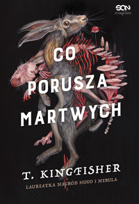 Co porusza martwych - Kingfisher T. - ebook + audiobook + książka