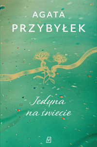 Jedyna na świecie - Agata Przybyłek - ebook + audiobook + książka
