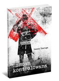 Zmowa kontrolowana - Szaruga Leszek - książka