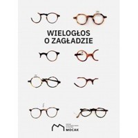 Wielogłos o Zagładzie - zbiorowa praca - książka