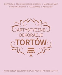 Artystyczne dekoracje tortów -  - książka