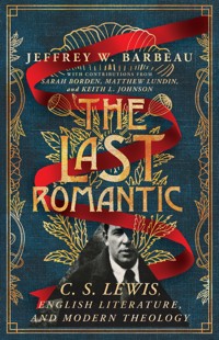 The Last Romantic - Jeffrey W. Barbeau - ebook