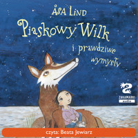 Piaskowy Wilk i prawdziwe wymysły - Asa Lind - audiobook + książka