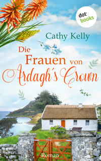 Die Frauen von Ardagh's Crown - Cathy Kelly - ebook
