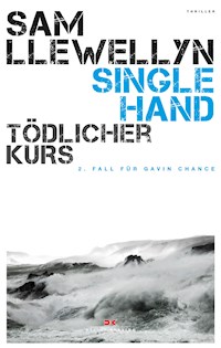 Singlehand – Tödlicher Kurs - Sam Llewellyn - ebook