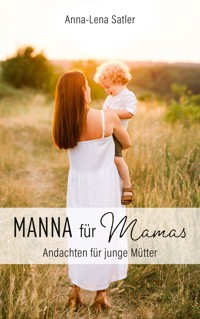 Manna für Mamas - Anna-Lena Satler - ebook