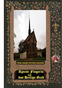 Agnete Fingerin und das Heilige Grab - Hans-Peter Bauer - ebook