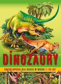 Dinozaury Encyklopedia dla dzieci 7-10 lat - Majewska Barbara - książka