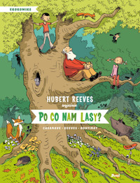 Ekokomiks. Po co nam lasy? - Hubert Reeves, Daniel Casanave, Nelly Boutinot - książka