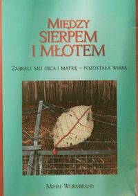 Między sierpem i młotem - Wurmbrand Mihai - książka