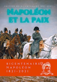 Napoléon et la Paix - Arthur Lévy - ebook