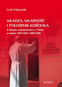 Władza, własność i położenie Kościoła - Mażewski Lech - książka