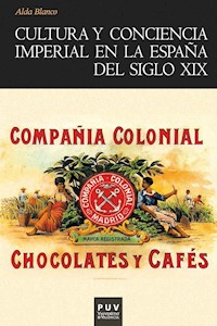 Cultura y conciencia imperial en la España del siglo XIX - Alda Blanco Arévalo - ebook