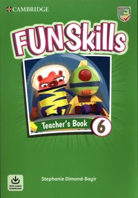 Fun Skills Level 6 Teacher's Book with Audio Download - Dimond-Bayir Stephanie - książka
