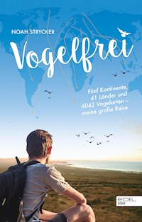 Vogelfrei - Noah Strycker - ebook