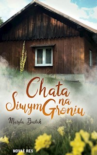 Chata na Siwym Groniu - Bastak Maryla - ebook + audiobook + książka