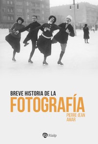 Breve historia de la fotografía - Pierre-Jean Amar - ebook
