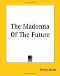 The Madonna of the Future - Henry James - darmowy ebook