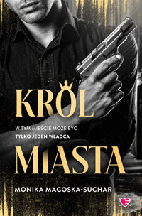 Król Miasta - Monika Magoska-Suchar - ebook + książka