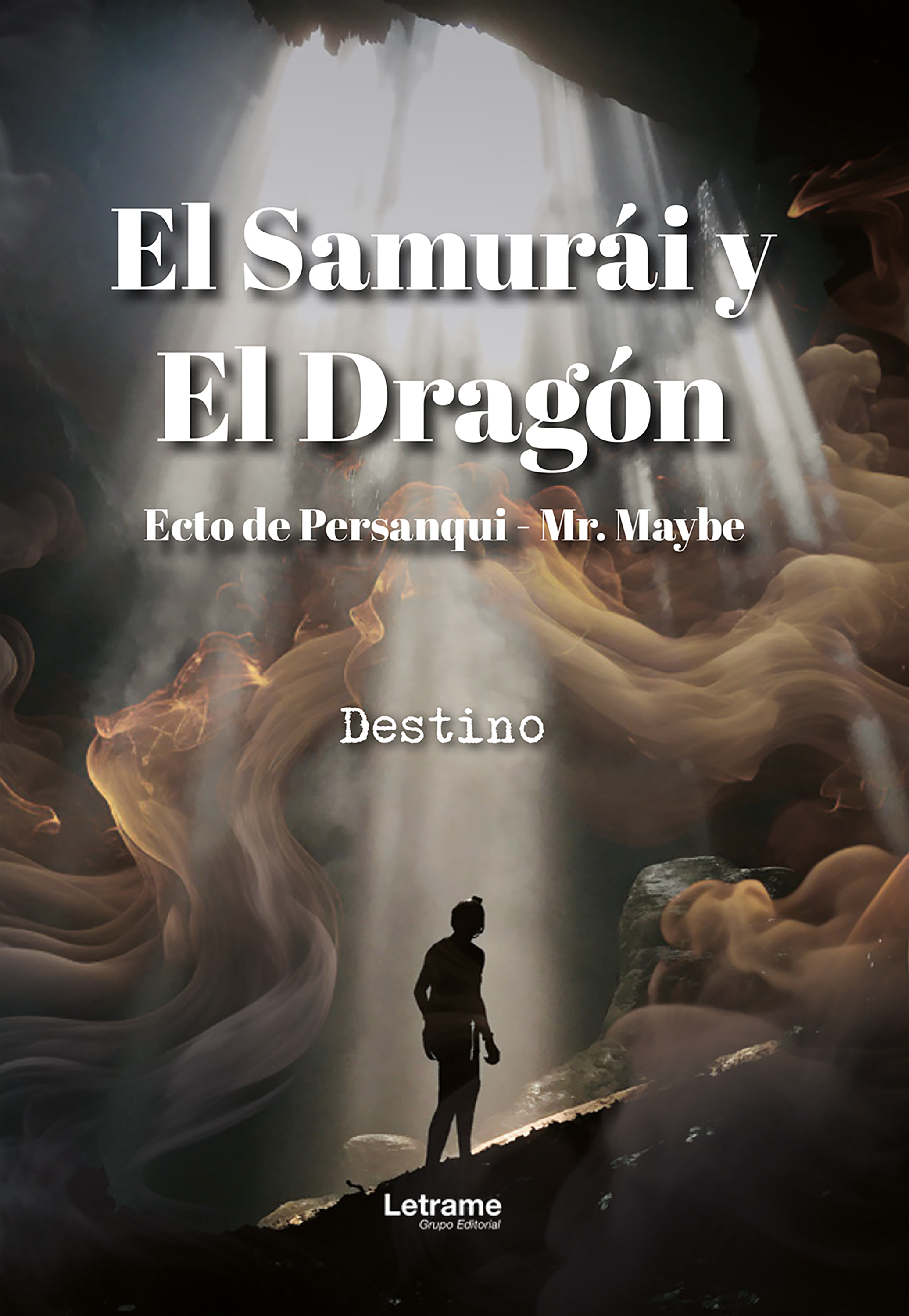 El Samurái y El Dragón - Destino - ebook