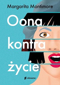 Oona kontra życie - Montimore Margarita - książka