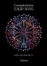 Comunicaciones sagradas - Guida Palomo Meza - ebook