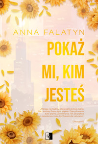 Pokaż mi, kim jesteś - Falatyn Anna - ebook + audiobook + książka