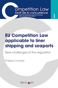 EU Competition Law applicable to liner shipping and seaports - Philippe Corruble - ebook