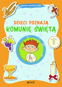 Nasza wspólnota. Dzieci poznają Komunię Świętą - Aurora Magni - książka
