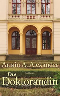 Die Doktorandin - Armin A. Alexander - ebook