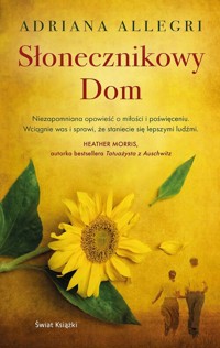 Słonecznikowy Dom - Allegri Adriana - ebook + audiobook + książka
