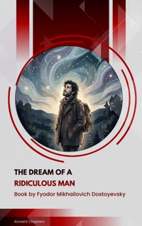 The Dream of a Ridiculous Man - Fyodor Mikhailovich Dostoyevsky - ebook
